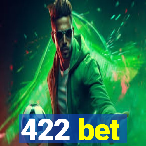 422 bet